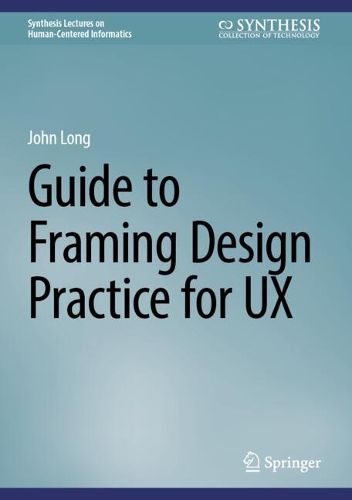 Cover image for Guide to Framing Design Practice for UX