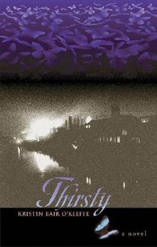 Cover image for Thirsty: A Novel