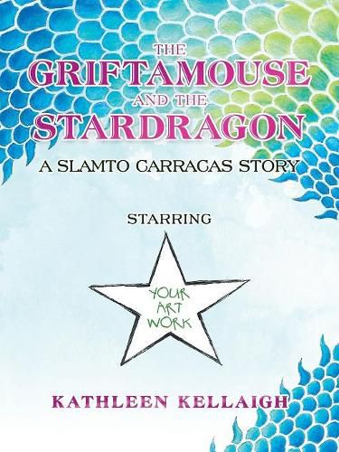 Cover image for The Griftamouse and the Stardragon: A Slamto Carracas Story