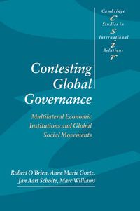 Cover image for Contesting Global Governance: Multilateral Economic Institutions and Global Social Movements