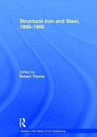 Cover image for Structural Iron and Steel, 1850-1900