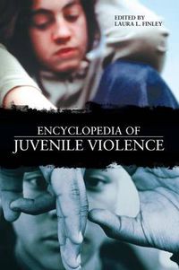 Cover image for Encyclopedia of Juvenile Violence