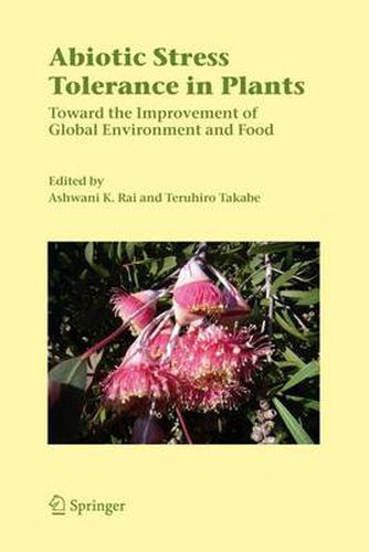 Cover image for Abiotic Stress Tolerance in Plants: Toward the Improvement of Global Environment and Food