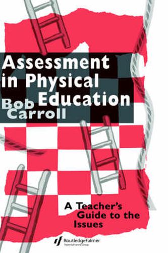 Cover image for Assessment in Physical Education: A Teacher's Guide to the Issues