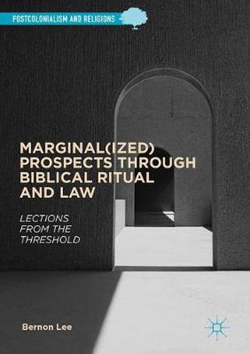 Cover image for Marginal(ized) Prospects through Biblical Ritual and Law: Lections from the Threshold