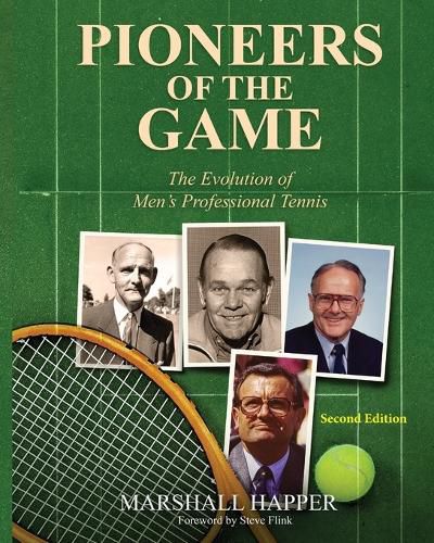 Cover image for Pioneers of the Game: The Evolution of Men's Professional Tennis - Second Edition