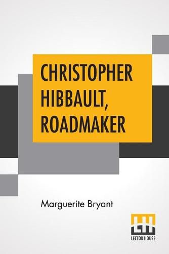 Christopher Hibbault, Roadmaker