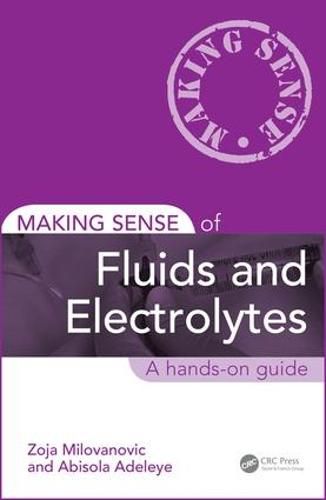 Cover image for Making Sense of Fluids and Electrolytes: A hands-on guide