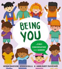 Cover image for Being You: A First Conversation About Gender