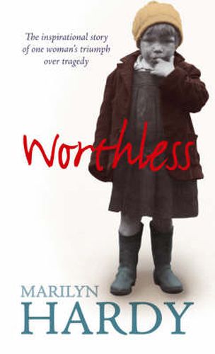 Cover image for Worthless: The Inspirational Story of One Woman's Triumph Over Tragedy