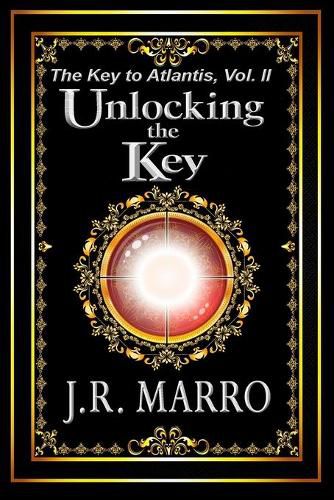 Cover image for The Key to Atlantis, Vol. II: Unlocking the Key