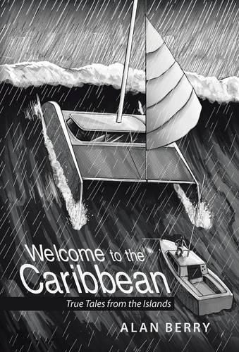 Cover image for Welcome to the Caribbean: True Tales from the Islands