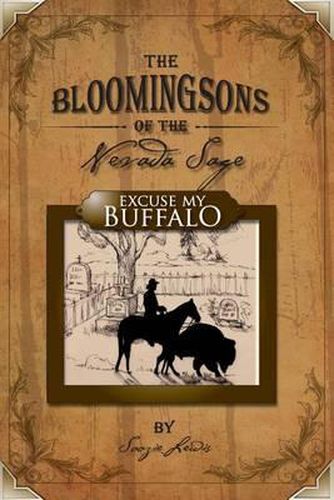 Cover image for The Bloomingsons of the Nevada Sage: Excuse My Buffalo