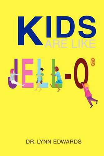 Cover image for Kids are Like Jell-O&#174;