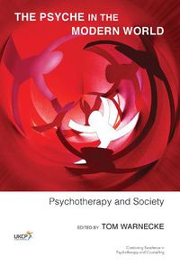 Cover image for The Psyche in the Modern World: Psychotherapy and Society