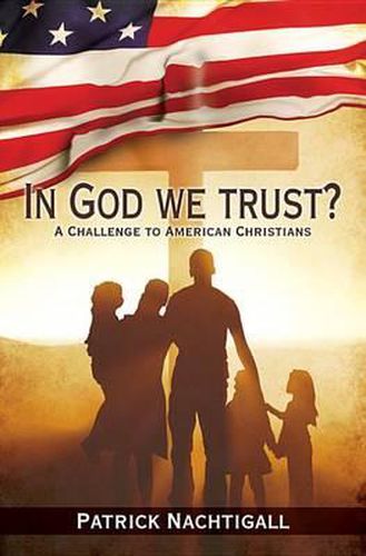 Cover image for In God We Trust?: A Challenge to American Evangelicals