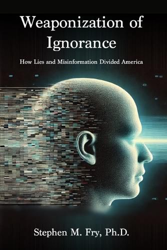 Cover image for Weaponization of Ignorance