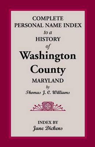 Cover image for Complete Personal Name Index to a History of Washington County, Maryland