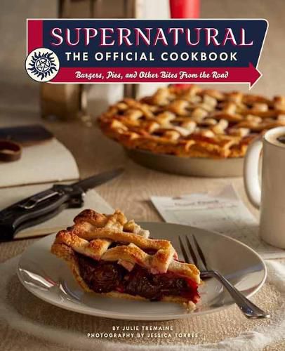 Cover image for Supernatural: The Official Cookbook: Burgers, Pies and Other