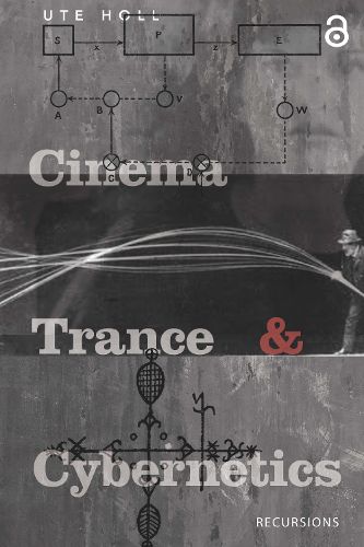 Cover image for Cinema, Trance and Cybernetics