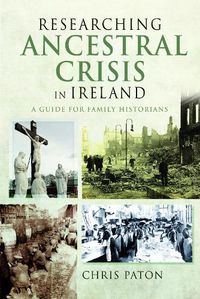 Cover image for Researching Ancestral Crisis in Ireland