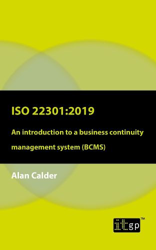 Cover image for ISO 22301: 2019 - An Introduction to a Business Continuity Management System (Bcms)