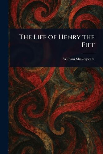 Cover image for The Life of Henry the Fift