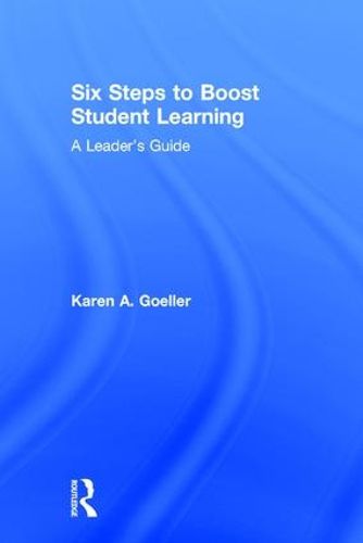Cover image for Six Steps to Boost Student Learning: A Leader's Guide