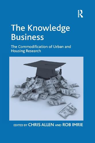 Cover image for The Knowledge Business: The Commodification of Urban and Housing Research