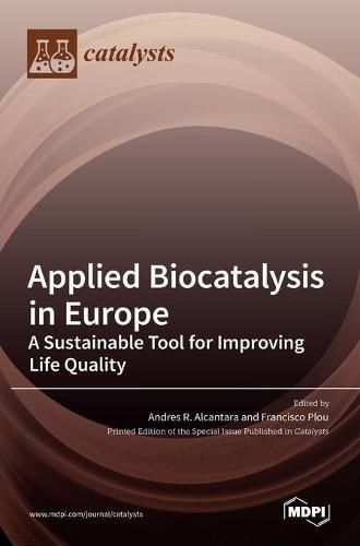 Cover image for Applied Biocatalysis in Europe: A Sustainable Tool for Improving Life Quality