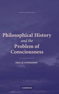 Cover image for Philosophical History and the Problem of Consciousness