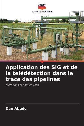 Cover image for Application des SIG et de la teledetection dans le trace des pipelines
