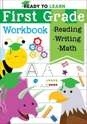 Cover image for Ready to Learn: First Grade Workbook: Fractions, Measurement, Telling Time, Descriptive Writing, Sight Words, and More!