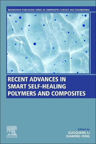 Cover image for Recent Advances in Smart Self-Healing Polymers and Composites