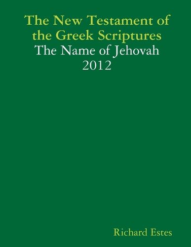 The New Testament of the Greek Scriptures - The Name of Jehovah - 2012