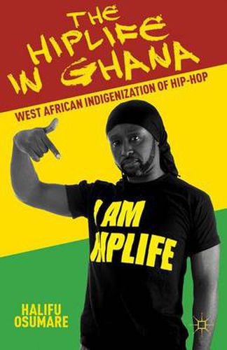 Cover image for The Hiplife in Ghana: West African Indigenization of Hip-Hop