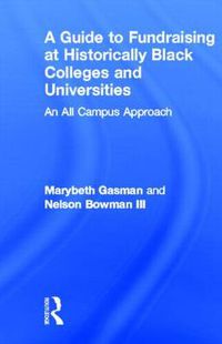 Cover image for A Guide to Fundraising at Historically Black Colleges and Universities: An All Campus Approach