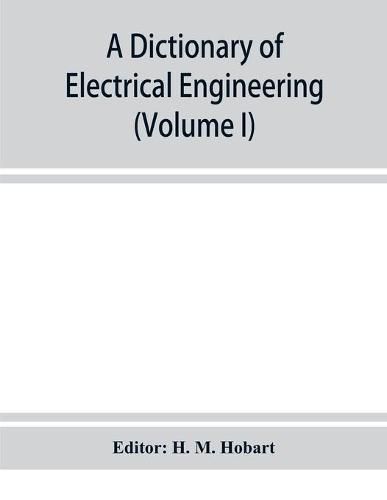 Cover image for A dictionary of electrical engineering (Volume I)