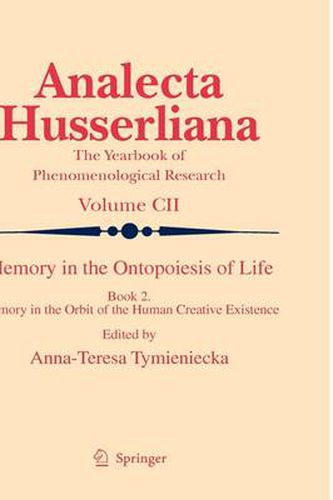 Cover image for Memory in the Ontopoiesis of Life: Book Two. Memory in the Orbit of the Human Creative Existence