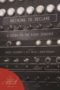 Cover image for Nothing to Declare: A Guide to the Flash Sequence