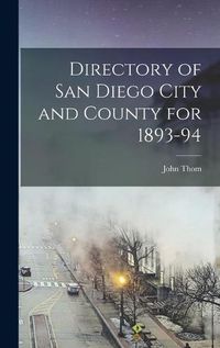 Cover image for Directory of San Diego City and County for 1893-94