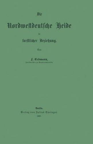 Cover image for Die Nordwestdeutsche Heide in Forstlicher Beziehung