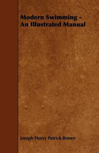 Cover image for Modern Swimming - An Illustrated Manual