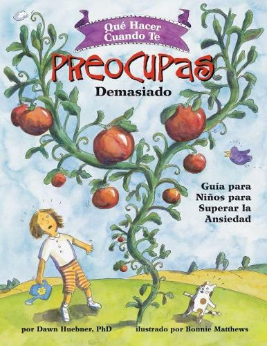 Cover image for Que Hacer Cuando to Preocupas Demasiado: Guia para Ninos para Superar la Ansiedad