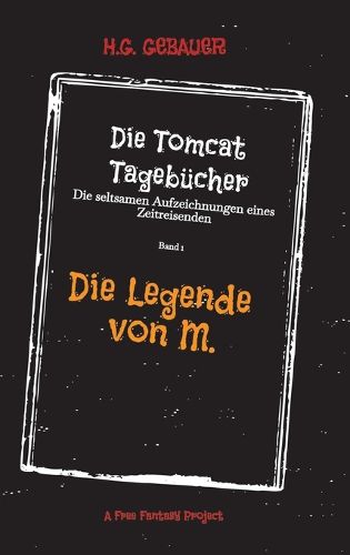 Cover image for Die Tomcat Tagebuecher Band 1 Die Legende von M.