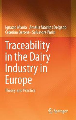 Traceability in the Dairy Industry in Europe: Theory and Practice