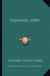 Cover image for Eleusinia (1836)