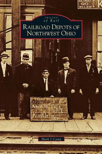 Cover image for Railroad Depots of Northwest Ohio