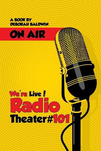 Cover image for We're Live! Radio Theater #101
