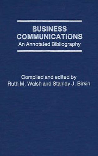 Cover image for Business Communications: An Annotated Bibliography